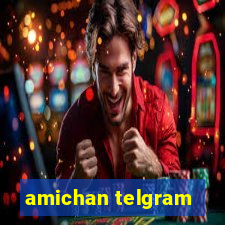 amichan telgram